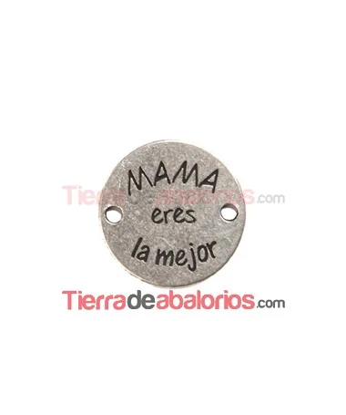 Conector Moneda 21mm, Mamá Eres la Mejor, Plateado Conector Moneda 21mm, Mamá Eres la Mejor, Plateado