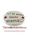 Entrepieza Curvada 29x24mm Te Quiero Mucho Mamá, Plateada