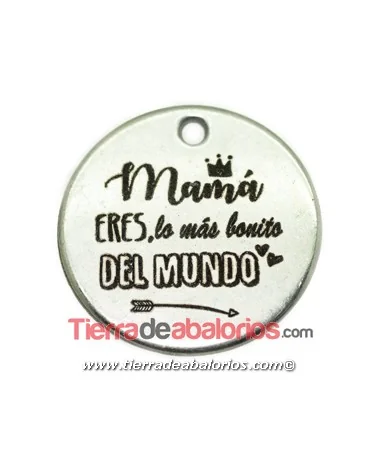 Medalla 20mm Mamá eres lo mas Bonito del Mundo, Plateada